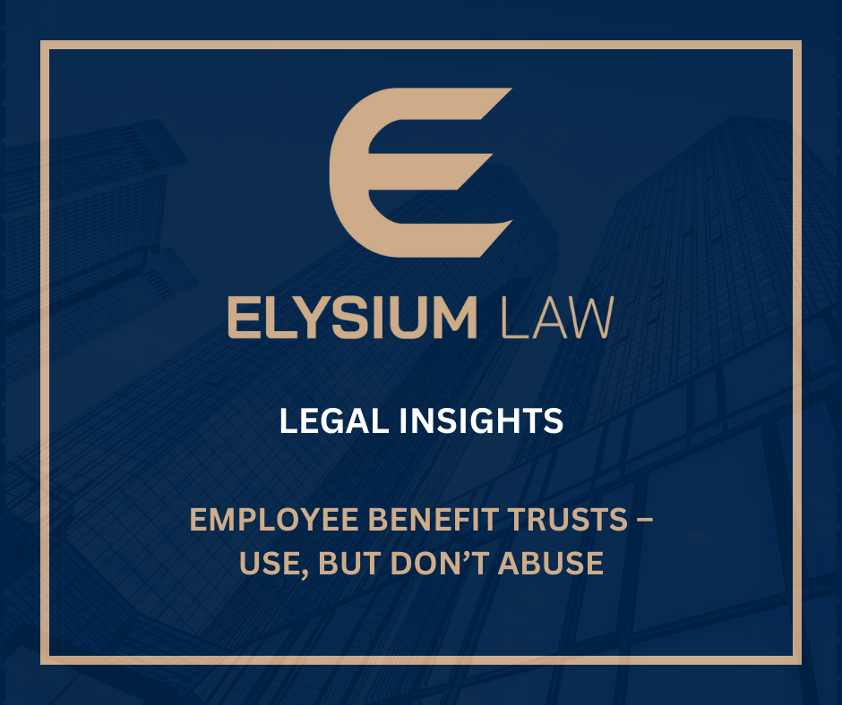 Employee Benefit Trusts – Use, But Don’t Abuse