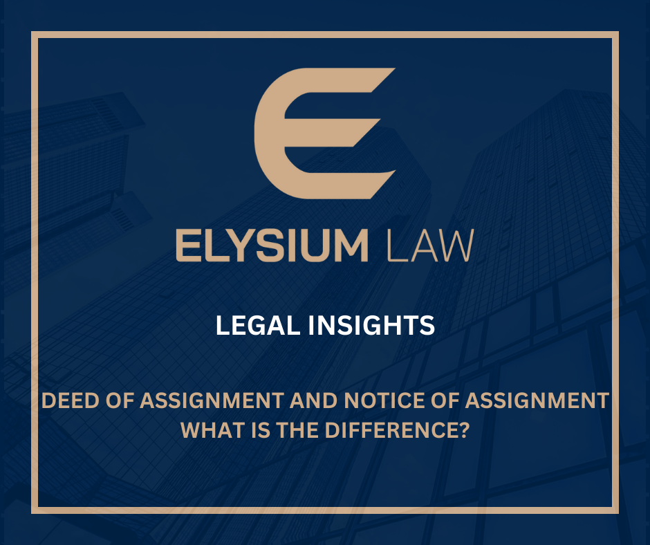 Deed of Assignment and the Notice of Assignment -What is the Difference?