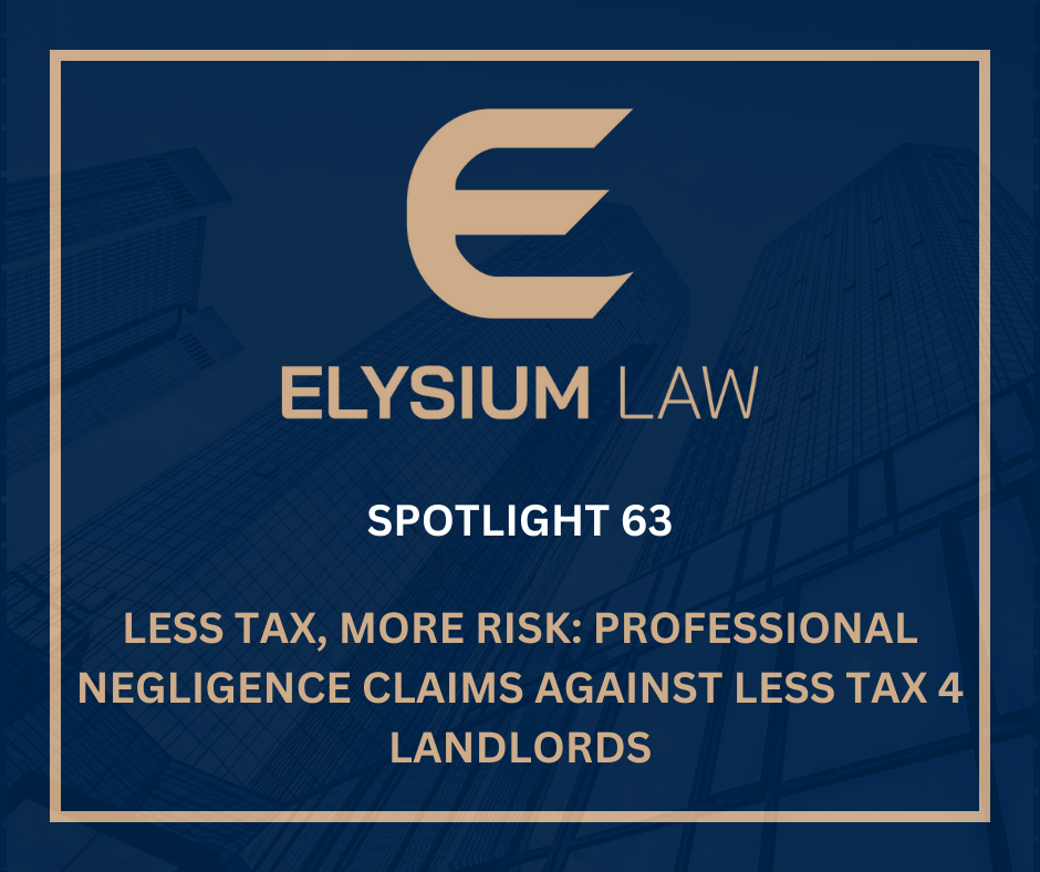 Less Tax, More Risk: Professional Negligence Claims Against Less Tax 4 Landlords