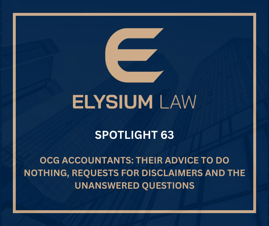 OCG Accountants: Their Advice To Do Nothing, Requests For Disclaimers and the Unanswered Questions